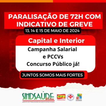 Servidores da Saúde da Bahia anunciam paralisação de 72 horas nesta segunda; em Itabuna sindicato convoca assembleia para decidir estado de greve